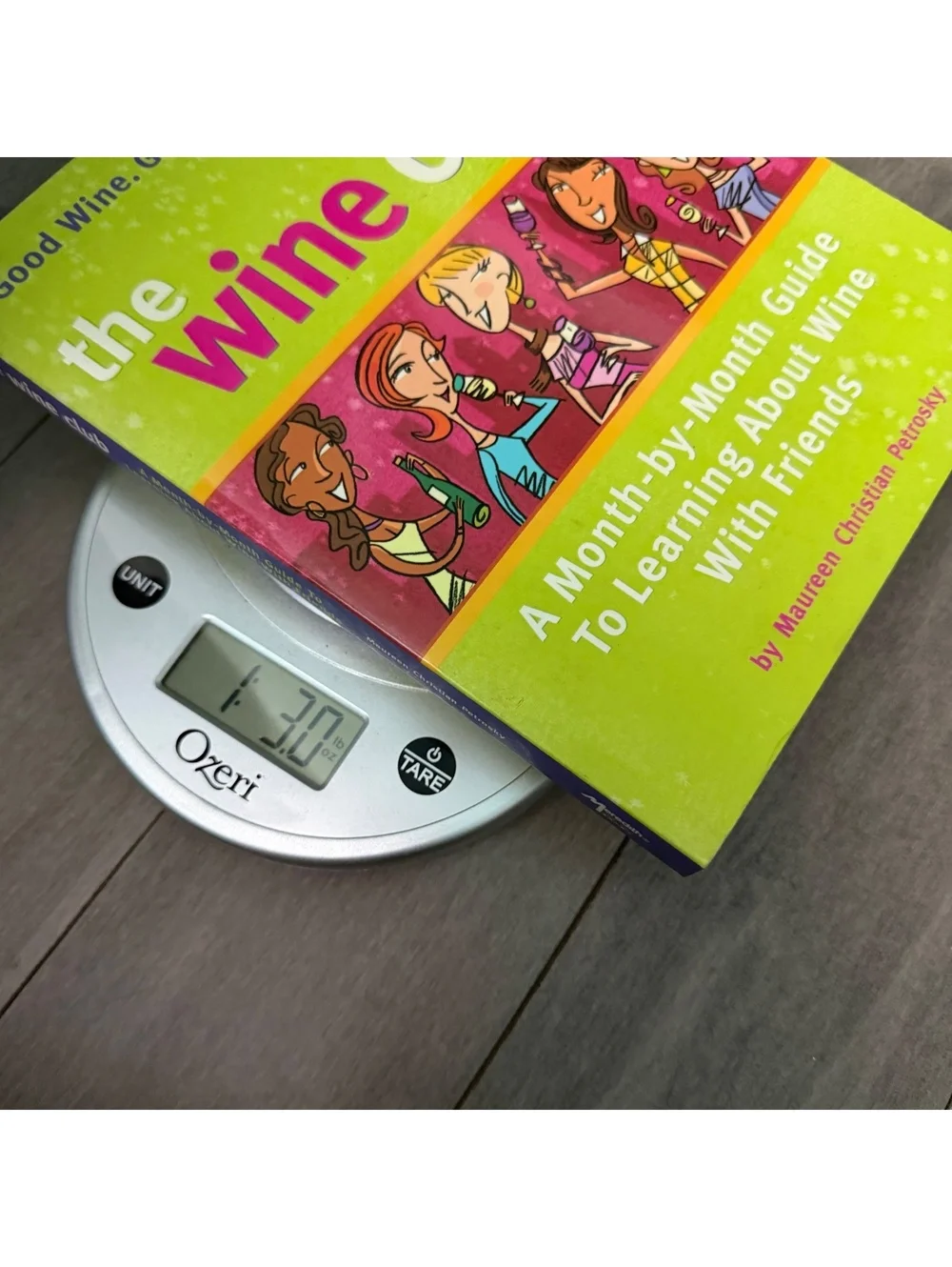 The Wine Club: A Month-by-Month Guide to Learning About Wine with Friends Book